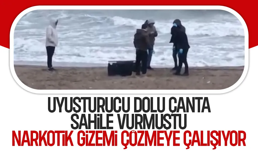 Sahile vuran uyuşturucu dolu çanta ile ilgili soruşturma derinleştirildi