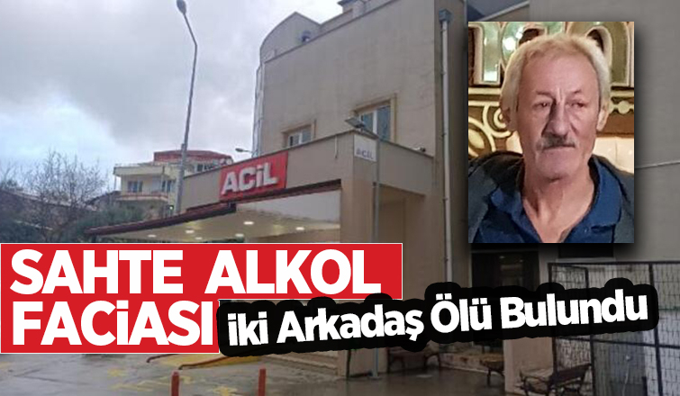 Sahte içki faciası: İki arkadaş ölü bulundu