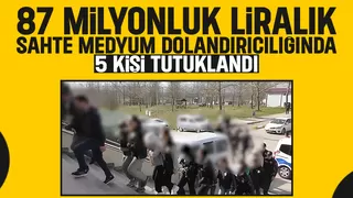 Sahte medyum operasyonu: 5 tutuklama