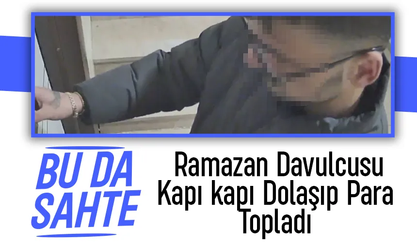 Sahte Ramazan davulcusu paraları topladı