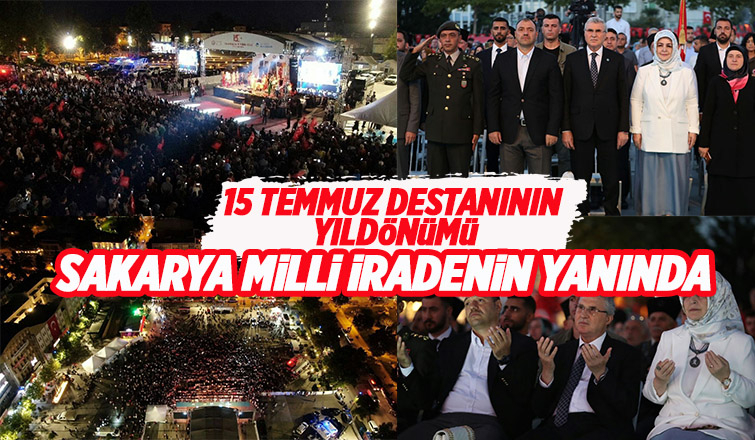 Sakarya 15 Temmuz'un yıl dönümünde meydanda buluştu