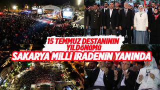 Sakarya 15 Temmuz'un yıl dönümünde meydanda buluştu