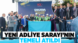 Sakarya Adliye Sarayı'nın temeli atıldı