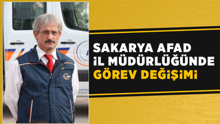 Sakarya AFAD İl Müdürlüğünde görev değişimi
