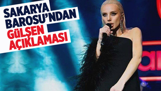 Sakarya Barosu'ndan Gülşen açıklaması