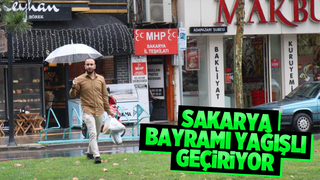 Sakarya bayramı  yağmurlu geçiriyor
