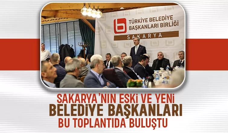 Sakarya Belediye Başkanları Birliği'nden anlamlı buluşma