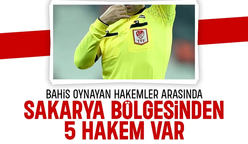 Sakarya Bölgesi'nden 5 Hakem bahis listesinde