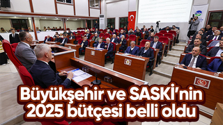 Sakarya Büyükşehir ve SASKİ'nin 2025 bütçesi açıklandı
