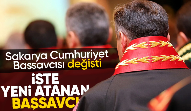Sakarya Cumhuriyet Başsavcısı değişti
