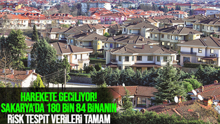 Sakarya'da 180 bin 84 binanın risk tespit verileri tamam