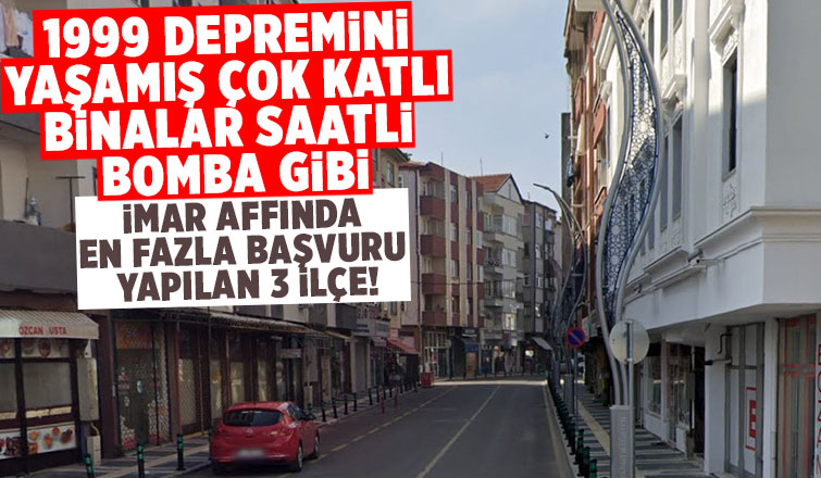 Sakarya'da 1999 depremini yaşamış çok katlı binalar saatli bomba gibi