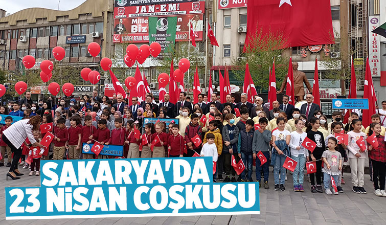 Sakarya'da 23 Nisan kutlanıyor