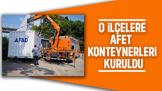 Sakarya'da 3 ilçeye afet konteyneri