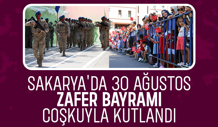 Sakarya'da 30 Ağustos coşkusu