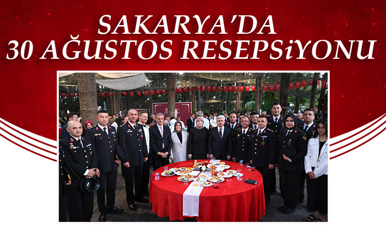 Sakarya'da 30 Ağustos Resepsiyonu düzenlendi