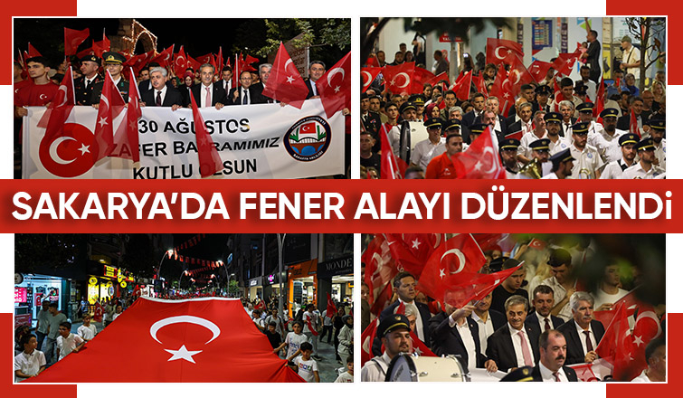 Sakarya'da 30 Ağustos Zaferi fener alayı ile kutlandı