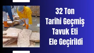 Sakarya'da 32 ton tarihi geçmiş tavuk eti ele geçirildi