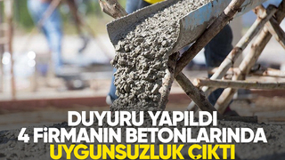 Sakarya'da 4 firmanın betonlarında uygunsuzluk tespit edildi
