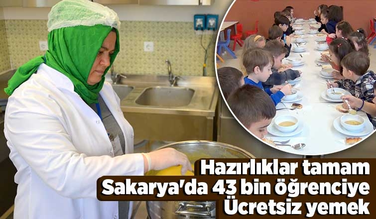 Sakarya'da 43 bin öğrenciye ücretsiz yemek verilecek