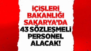 Sakarya'da 43 sözleşmeli personel alınacak