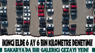 Sakarya'da 6 ay 6 bin kilometre düzenlemesini ihlalden ceza