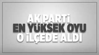Sakarya'da 6 ilçeyi kaybeden AK Parti en yüksek oyu o ilçede aldı