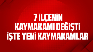 Sakarya'da 7 ilçenin Kaymakamı değişti