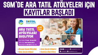 Sakarya'da Ara Tatil Atölyeleri için kayıt zamanı