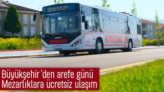 Sakarya'da arefe günü mezarlıklara ücretsiz ulaşım