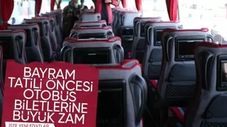 Sakarya'da bayram öncesi otobüs biletlerine büyük zam