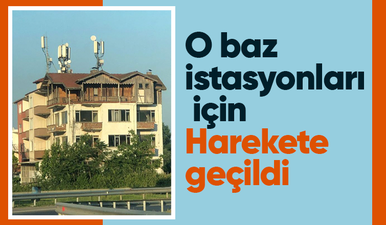Sakarya'da baz istasyonları için çalışma başlatıldı