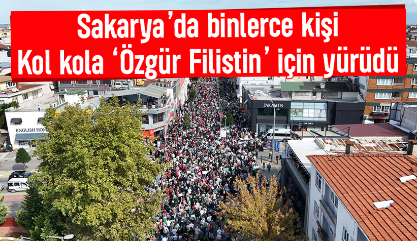 Sakarya'da binler Filistin'e destek için buluştu