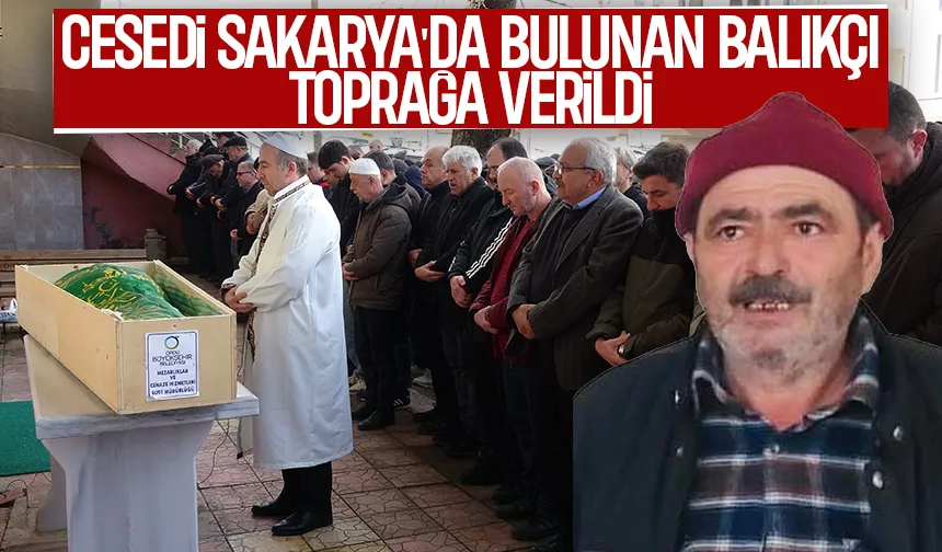 Sakarya'da cesedi bulunan balıkçı Ordu'da toprağa verildi