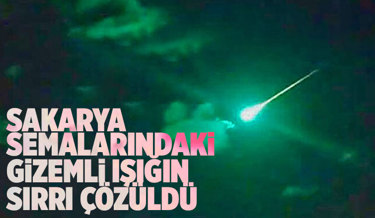Sakarya'da da görülen gizemli ışığın sırrı çözüldü