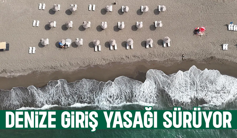 Sakarya'da denize girişler bugünde yasak