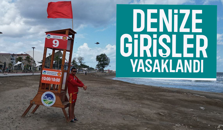 Sakarya'da denize girişler yasaklandı