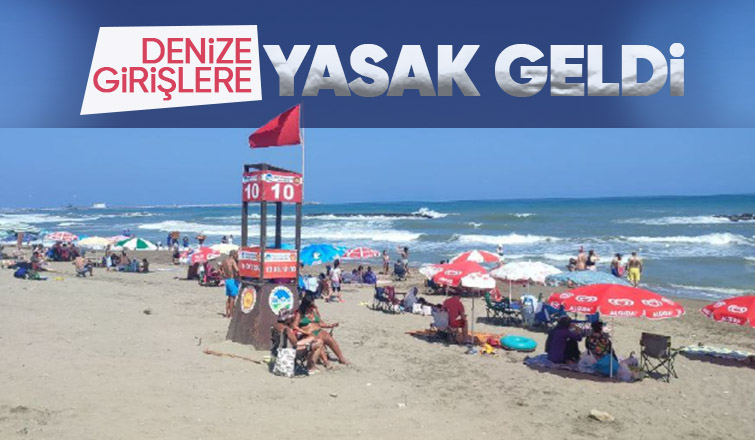 Sakarya da denize girişler yasaklandı