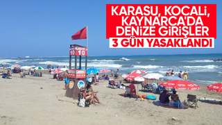 Sakarya'da denize girişlere 3 gün yasak geldi