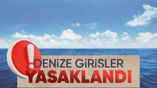 Sakarya'da denize girişlere yasak geldi