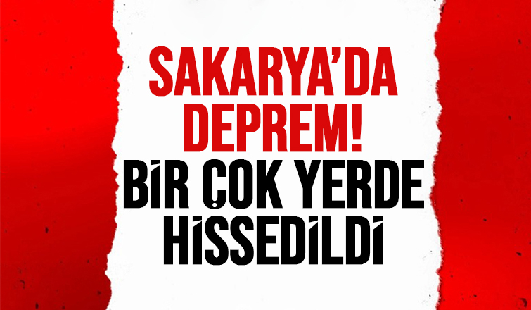 Sakarya'da deprem!