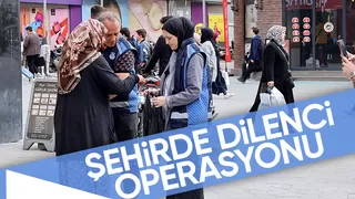 Sakarya'da dilenci operasyonu