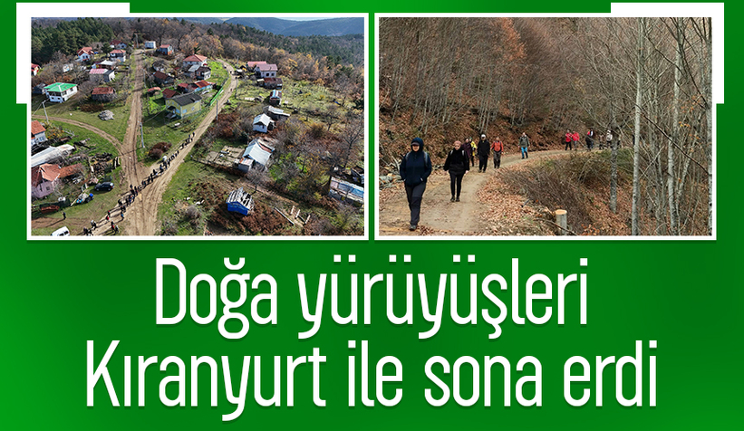 Sakarya'da doğa yürüyüşleri Kıranyurt ile final yaptı