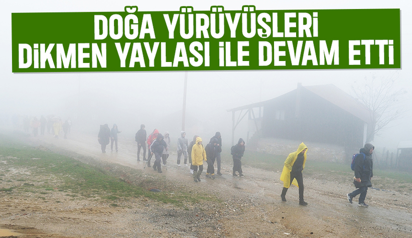 Sakarya'da doğa yürüyüşlerinin son adresi Dikmen Yaylası