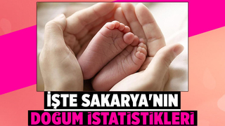 Sakarya'da dünyaya gelen çocuk sayısı açıklandı