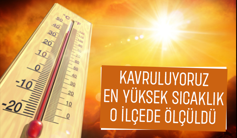 Sakarya'da en yüksek sıcaklık o ilçede kaydedildi