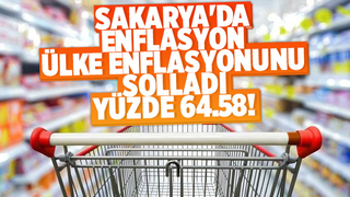 Sakarya'da enflasyon Türkiye ortalamasını solladı