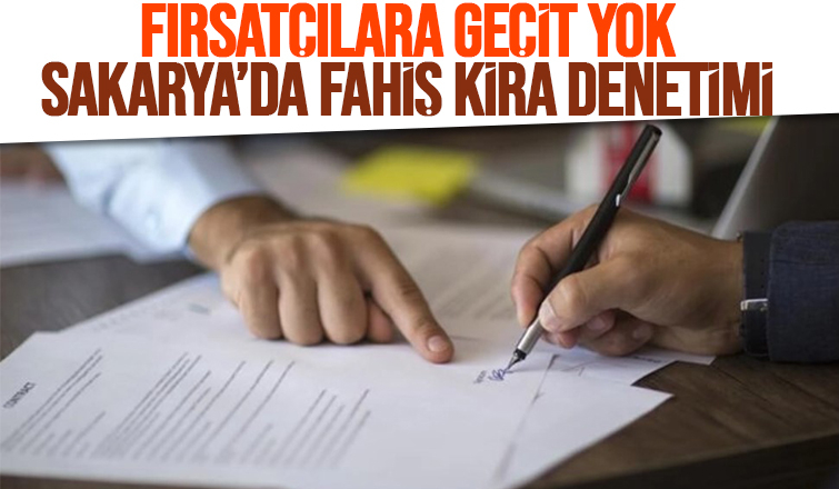 Sakarya'da fahiş kira denetimi
