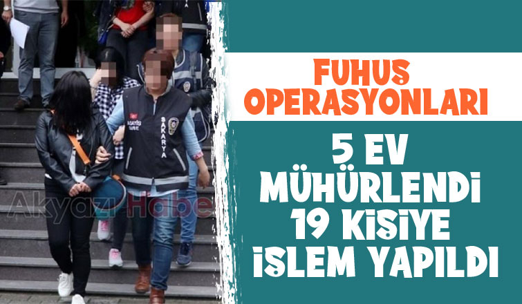 Sakarya'da fuhuş operasyonları: 19 kişiye işlem yapıldı