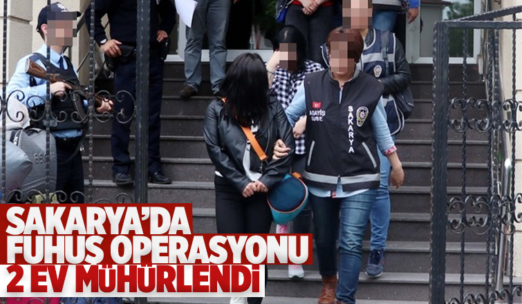 Sakarya'da fuhuş operasyonu